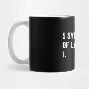 5 Symptoms of laziness Mug